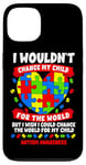 iPhone 13 Autism Mom Mother Mama Heart Wouldn't Change My Child Case