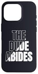 iPhone 16 Pro The Dude Abides Vintage Design For Film Loving Bowler Case