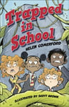 Reading Planet KS2: Trapped in School  Earth/Grey