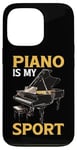 Coque pour iPhone 13 Pro Piano Is My Sport Musique Pianiste Passion