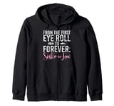 From the first Eye Roll to forever Sister in Law Zip Hoodie