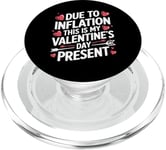 Due to Inflation this is my Valentines Day Present - Funny PopSockets PopGrip for MagSafe