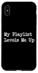 iPhone XS Max My Playlist Levels Me Up Funny Music Gamer Quote Case