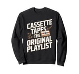 Cassette Tapes The Original Playlist Cassette Tape Sweatshirt