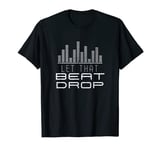 DJ Let That Beat Drop Light Up Equipment Digital Turntable T-Shirt