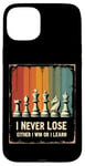 iPhone 15 Plus Chess Club I Never Lose Either I Win Or Learn Chess Coach Case