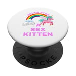 Fun Graphic-Never Stop Being A Sex Kitten PopSockets Adhesive PopGrip