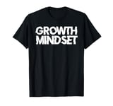 Growth Mindset Motivation Growth Mindset Brain Inspirational T-Shirt