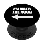 I'm With The Noob Arrow Left Jeux vidéo Gamer Noob PopSockets PopGrip Adhésif