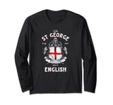 Saint George In My Heart England St George’s Day Knight Flag Long Sleeve T-Shirt