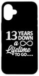 iPhone 16 Plus 13 Years Down A Lifetime To Go Cute 13th Wedding Anniversary Case