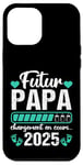 Coque pour iPhone 12 Pro Max Futur Papa 2025 Annonce Naissance 2025 Fête Des Pères Cadeau