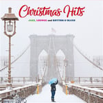 Christmas Hits: Jazz, Lounge and Rhythm & Blues