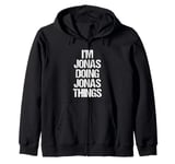 I'm Jonas Doing Jonas Things - Funny Saying Cool Name Jonas Zip Hoodie