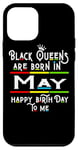 Coque pour iPhone 12 mini Black Queens Are Born In May Funny Women Girl Birthday