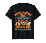 I'm A Proud Dad Of A Freaking Awesome Son Funny Father's Day T-Shirt