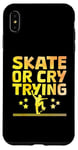 Coque pour iPhone XS Max Skate Or Cry Trying Skateboarder Skateboard