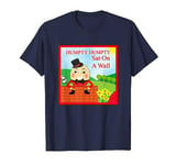 Humpty Dumpty Sat On A Wall Kids Cute Nursery Rhyme TShirt T-Shirt