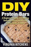 DIY Protein Bars: A Beginner's Guide to Creating Delicious Preservative-Free Protein Bars at Home