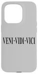 iPhone 15 Pro VENI VEDI VICI I CAME I SAW I CONQUERED JULIUS CAESAR QUOTE Case