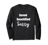 Saved Sanctified Sassy Feisty Nun Humor Long Sleeve T-Shirt