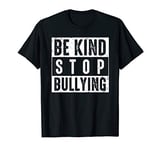 Be Kind and Stop Bullying Anti Bullying Awareness T-Shirt