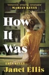 How It Was: the immersive, compelling new novel from the author of The Butcher's Hook