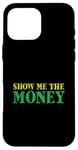 iPhone 16 Pro Max Show Me The Money Case