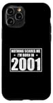 Coque pour iPhone 11 Pro Anniversaire 2001 Nothing Scares Me Funny Year of Birth