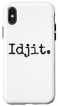 iPhone X/XS Idjit Supernatural Shirt Case