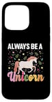 iPhone 15 Pro Max Unicorn rainbow - I believe in unicorns Case