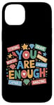 iPhone 14 Plus You Are Enough Dear Person Motivational Inspiring Hope Core Case