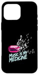 Coque pour iPhone 16 Pro Max Music is my Medicine for Music Lovers for a Music Lover