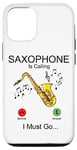 iPhone 12/12 Pro Saxophone Phone Display Saxophone Is Calling I Must Go Case