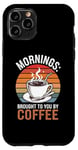 Coque pour iPhone 11 Pro Des matins que vous offre le café