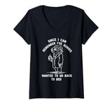 Womens I've Always Wanted To Go Back To Bed funny sleepy sloth lazy V-Neck T-Shirt