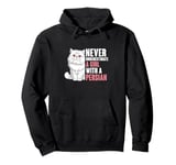 Never Underestimate A Girl With A Persian Cat Pullover Hoodie