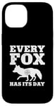 iPhone 14 Every Fox Has Its Day Wildlife Slogan Case