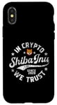 Coque pour iPhone X/XS Pièce Shiba Inu dans Crypto Nous faisons confiance à Token Crypto