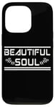 iPhone 13 Pro BEAUTIFUL SOUL - The true beauty of a person Case