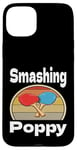 Coque pour iPhone 15 Plus Funny Smashing Poppy Ping Pong Lover Game Winner Retro Humour