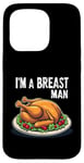 Coque pour iPhone 15 Pro Im A Breast Man Turquie Dîner de Thanksgiving amusant pour homme papa