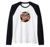 Nice Stay Tuned Emblem Raglan Baseball Tee