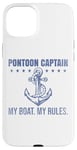 Coque pour iPhone 15 Plus Ponton Captain My Boat My Rules Drôle de propriétaires de voiliers