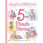 Angelina Ballerina 5-Minute Stories (inbunden, eng)