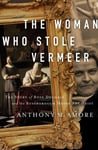 The Woman Who Stole Vermeer  The True Story of Rose Dugdale and the Russborough House Art Heist