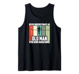 Mens Never Underestimate An Old Man Who Runs Marathons Tank Top