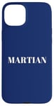 iPhone 15 Plus Martian men. Funny men are Martians quote, Humour Case