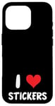 iPhone 16 Pro I Love Stickers - Heart - Art Artist Journal Journaling Case