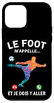 Coque pour iPhone 12 mini le foot m'appelle football match Footballeur joueur Drôle